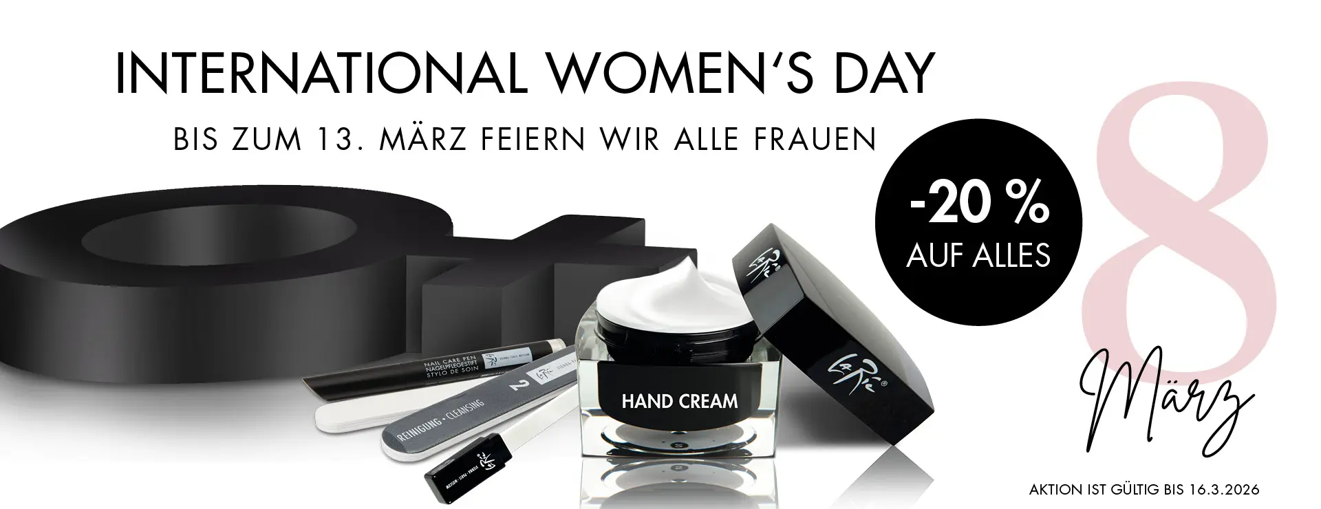 Vom 6. bis 13. März feiern wir alle Frauen dieser Welt. Darum gibt es in diesem Zeitraum 20 % Rabatt auf alles.